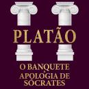 [Portuguese] - O Banquete & Apologia de Socrates Audiobook