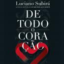 [Portuguese] - De todo coração: Vivendo a plenitude do amor ao Senhor - Edição revisada e ampliada Audiobook
