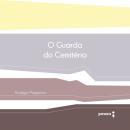 [Portuguese] - O guarda do cemitério Audiobook