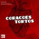 [Portuguese] - Corações tortos - Orgulho de Ser, Livro 5 (Abreviado) Audiobook