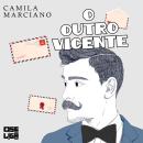 [Portuguese] - O outro vicente - Orgulho de Ser, Livro 4 (Abreviado) Audiobook