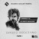 Direito societário - parte 1: a empresa e as sociedades empresárias no Direito brasileiro Audiobook