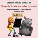 Emília no país da gramática - parte 1 Audiobook