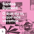 [Portuguese] - O que eu vi, o que nós veremos Audiobook