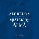 Segredos e Mistérios da Alma Audiobook