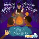 [Portuguese] - A Mão do Macaco - Mistérios para Crianças: Histórias Fantásticas e de Mistério do Vovô Edgar - Volume 1 Audiobook