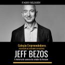 [Portuguese] - Jeff Bezos: a história de sucesso do criador da Amazon Audiobook