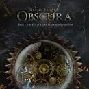 Obscura Book 1: The boy, the Girl and the Wooden Box Audiobook