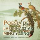[Spanish] - POESÍA DE LAS DINASTÍAS MING Y QING Audiobook