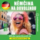 [Czech] - Němčina na dovolenou A1_B1: Poslechový kurz cestovní němčiny pro mírně pokročilé Audiobook