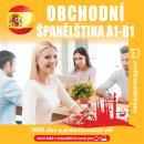 [Czech] - Španělština do práce A1-B1: Poslechový kurz obchodní španělštiny pro začátečníky až mírně  Audiobook