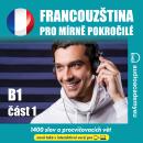 [Czech] - Francouzština pro mírně pokročilé B1_cast 01: Poslechový kurz francouzštiny pro mírně pokr Audiobook