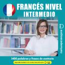 [Spanish] - Francés nivel intermedio Audiobook