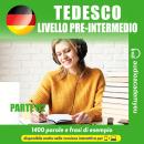 [Italian] - Tedesco livello pre-intermedio-parte 02 Audiobook