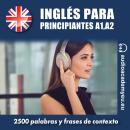 [Spanish] - Inglés para principantes A1_A2: 2500 palabras y frases de contexto para aprender y pract Audiobook
