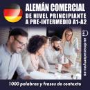 [Spanish] - Alemán comercial A1_B1: de nivelů principiante a pre-intermedio Audiobook