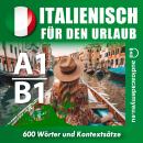 [German] - Italienisch für den Urlaub A1-B1 Audiobook