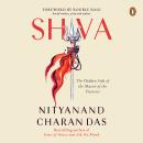 Shiva: The Hidden Side of the Master of the Universe: The Hidden Side of the Master of the Universe Audiobook
