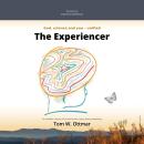 The Experiencer: God, science and you - unified. An idealistic Theory of Everything and a tale about Audiobook