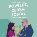 [Polish] - Powiedz, żebym został Audiobook