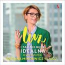 Luz: I tak nie będę idealna (I can't be perfect anyway), Tatiana Mindewicz-Puacz