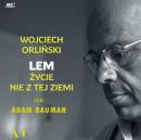 Lem: ?ycie nie z tej ziemi (Life out of this world) Audiobook