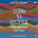 S?owa na szcz??cie i inne nienazwane stany duszy Audiobook