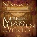 A Summary of Men Are from Mars, Women Are from Venus The Classic Guide to Understanding the Opposite Audiobook
