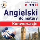 [Polish] - Angielski: Konwersacje do matury Audiobook