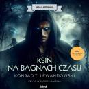 [Polish] - Ksin na Bagnach Czasu Audiobook