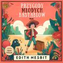 [Polish] - Przygody młodych Bastablów Audiobook