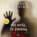 [Polish] - Nie myśl, że znikną Audiobook