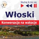 W?oski. Konwersacje na wakacje - S?uchaj & Ucz si? Audiobook