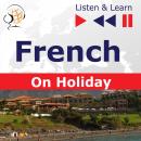 French on Holiday: Conversations de vacances - Listen & Learn Audiobook