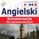 Angielski. Konwersacje dla zaawansowanych: Carry on talking (Poziom B2-C1 - S?uchaj & Ucz si?) Audiobook