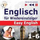 [German] - Englisch für Wiedereinsteiger – Easy English: Teile 1-6 (30 Konversationsthemen auf dem N Audiobook