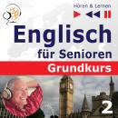 Englisch für Senioren. Grundkurs: Teil 2. Das tägliche Leben (Hören & Lernen) Audiobook