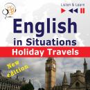 English in Situations: Holiday Travels - New Edition (15 Topics - Proficiency level: B2 - Listen & L Audiobook