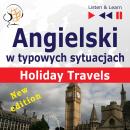 Angielski w typowych sytuacjach: Holiday Travels - New Edition (15 tematów na poziomie B1 -B2 - List Audiobook