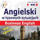 Angielski w typowych sytuacjach: Business English - New Edition (16 tematów na poziomie B2 - Listen  Audiobook