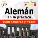 Alemán en la práctica - Escucha & Aprende:1000 palabras y frases básicas Audiobook