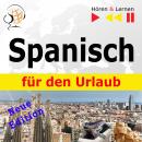 Spanisch für den Urlaub - Hören & Lernen: De vacaciones - Neue Edition, Dorota Guzik