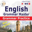 English Grammar Master: Grammar Practice - New edition (Upper-intermediate / Advanced Level: B2-C1 - Listen & Learn)