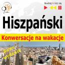 [Polish] - Hiszpanski Konwersacje na wakacje - Nowe wydanie: De vacaciones Audiobook