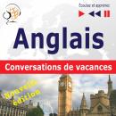 [Polish] - Anglais. Conversations de vacances:: On Holiday. Nouvelle édition (Niveau moyen : B1-B2 – Audiobook