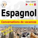 [Polish] - Espagnol. Conversations de vacances:: De vacaciones. Nouvelle édition (Niveau moyen : B1- Audiobook