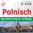 [German] - Polnisch Sprachtraining fur Anfanger: Konversation für Anfänger (30 Alltagsthemen auf Niv Audiobook