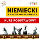 [Polish] - Niemiecki w korku dla początkujących: Kurs podstawowy (Poziom A1-A2) Audiobook