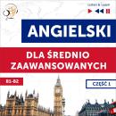 [Polish] - Angielski dla średnio zaawansowanych. Część 1 (Lekcje 1-13) Audiobook