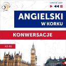 [Polish] - Angielski w korku. Konwersacje (Poziom A2-B1 – Listen & Learn) Audiobook